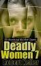 [Deadly Women 07] • Deadly Women Volume 7 · 20 Shocking True Crime Cases of Women Who Kill